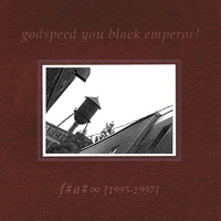 Godspeed You! Black Emperor — F♯ A♯ ∞