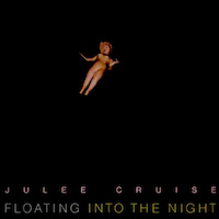 Julee Cruise — Floating Into the Night