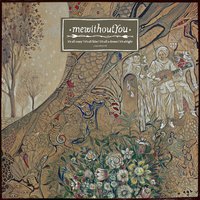 mewithoutYou — It's All Crazy! It's All False! It's All a Dream! It's Alright