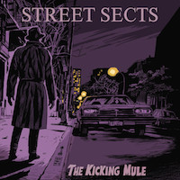 Street Sects — The Kicking Mule