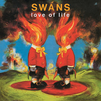 Swans — Love of Life