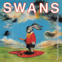 Swans — White Light From the Mouth of Infinity